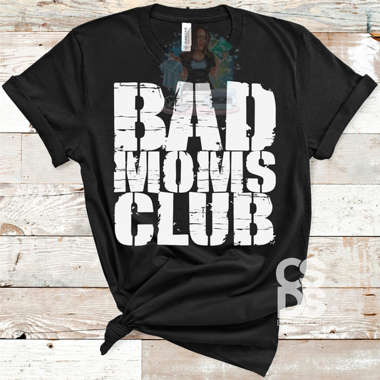 Bad Mom's Club T-shirt